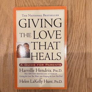 Giving the Love That Heals - A Guide for Parents